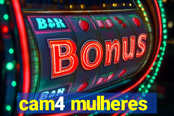 cam4 mulheres