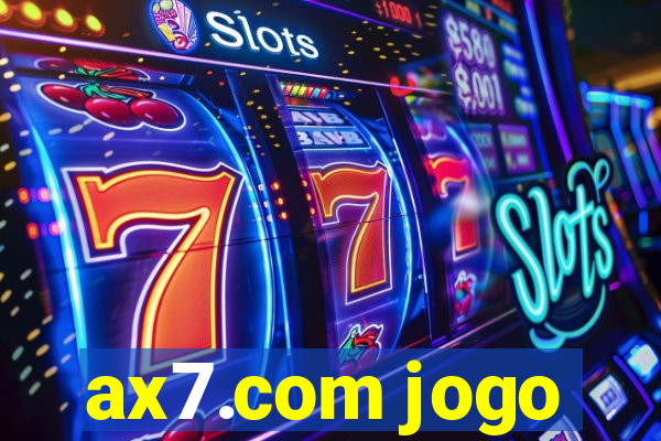 ax7.com jogo