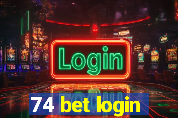 74 bet login