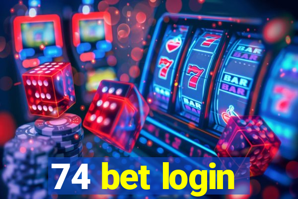 74 bet login