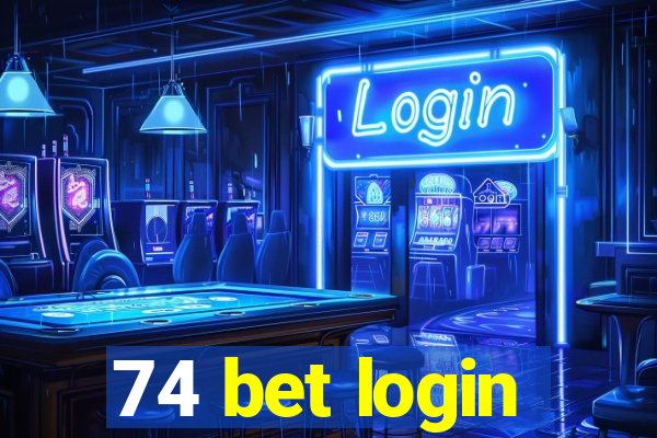 74 bet login