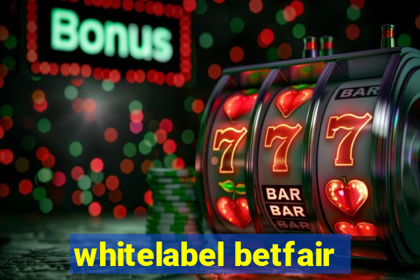 whitelabel betfair