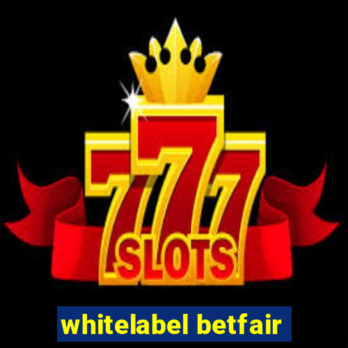 whitelabel betfair