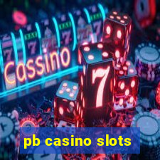 pb casino slots