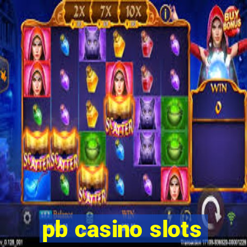 pb casino slots