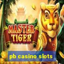 pb casino slots