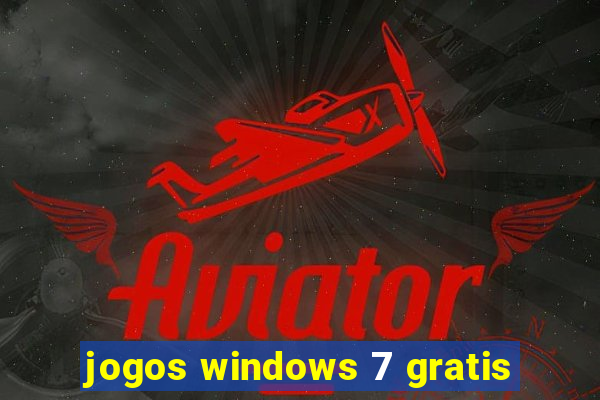 jogos windows 7 gratis