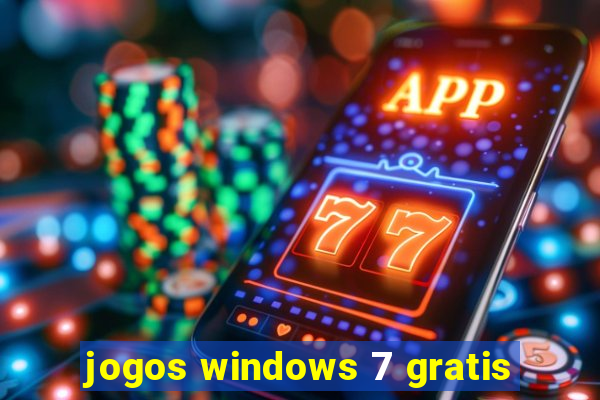 jogos windows 7 gratis