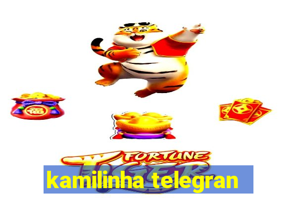 kamilinha telegran