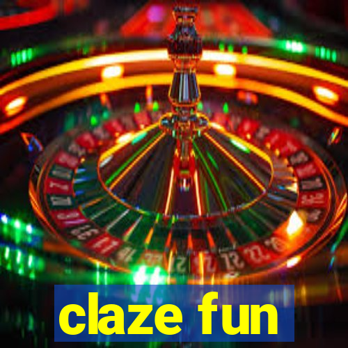 claze fun