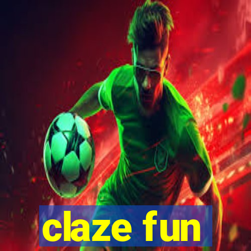 claze fun