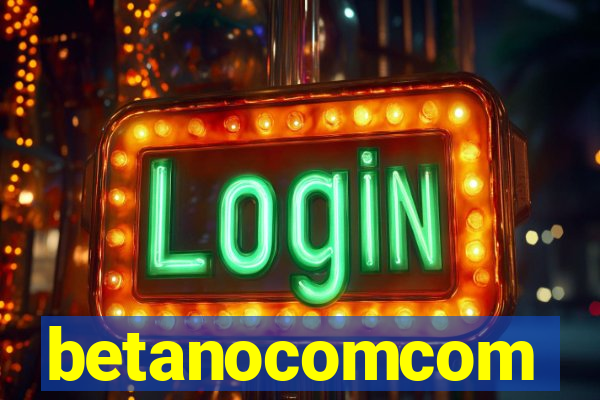 betanocomcom