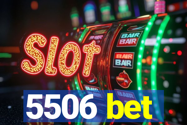 5506 bet