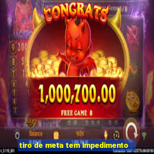 tiro de meta tem impedimento