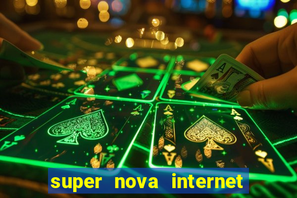 super nova internet 2 via boleto