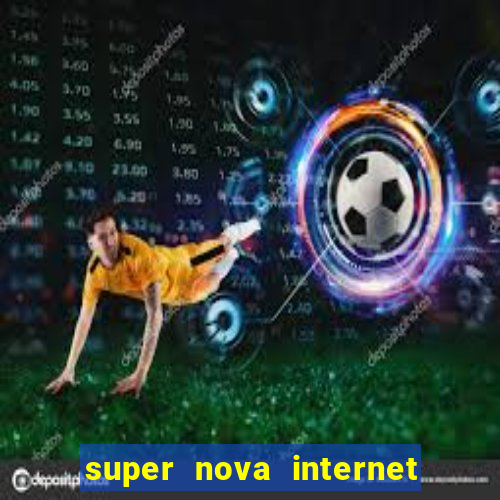 super nova internet 2 via boleto