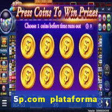 5p.com plataforma de jogos