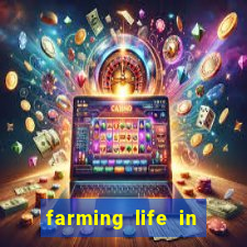 farming life in another world dublado