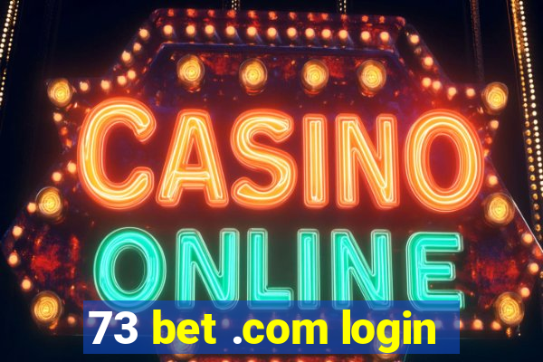 73 bet .com login