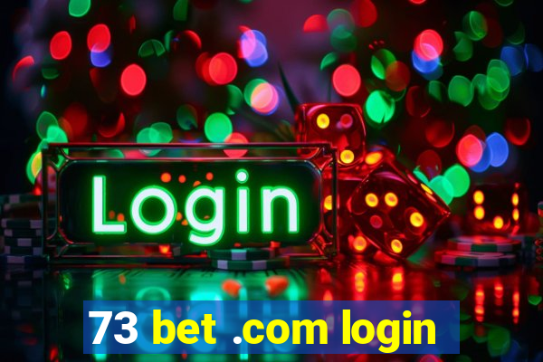 73 bet .com login