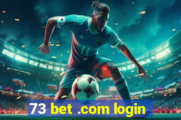 73 bet .com login