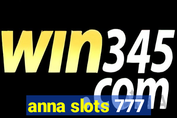 anna slots 777