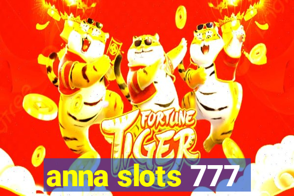 anna slots 777