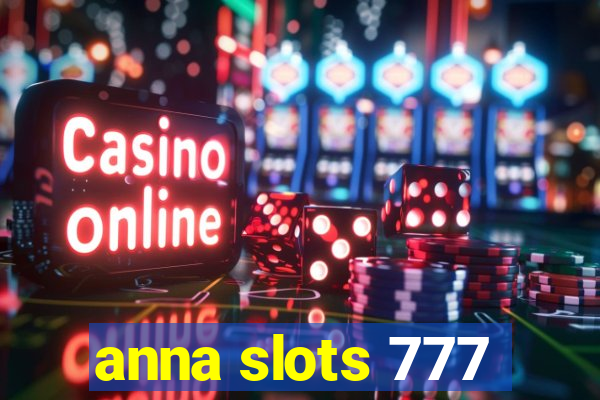 anna slots 777