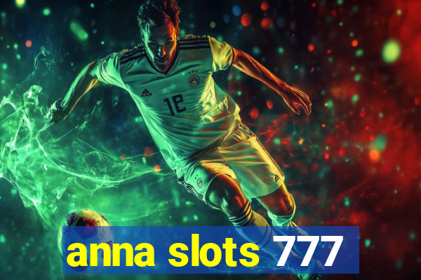 anna slots 777