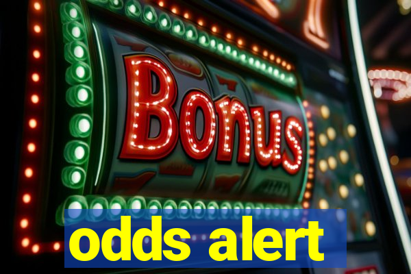 odds alert