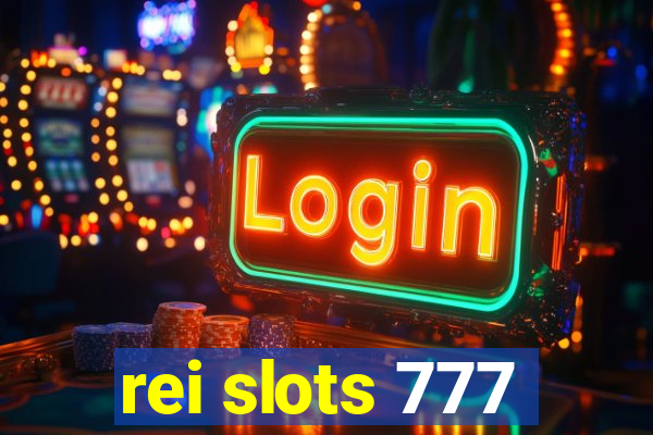 rei slots 777