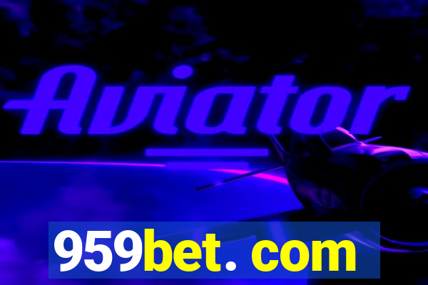 959bet. com