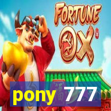 pony 777