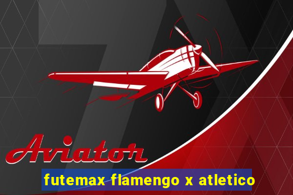 futemax flamengo x atletico