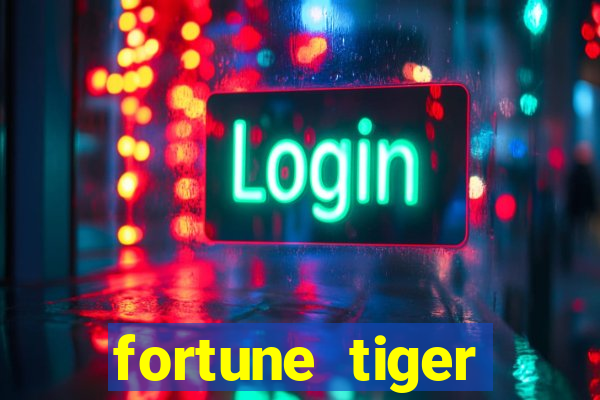 fortune tiger aposta 1 real