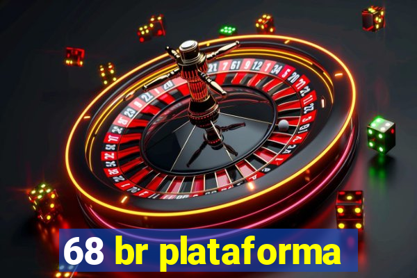 68 br plataforma