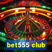 bet555 club