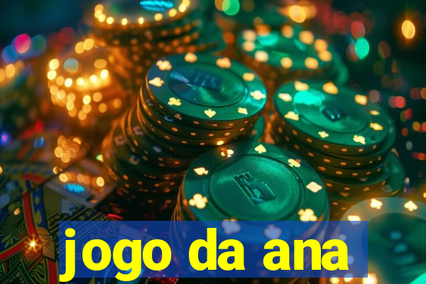 jogo da ana