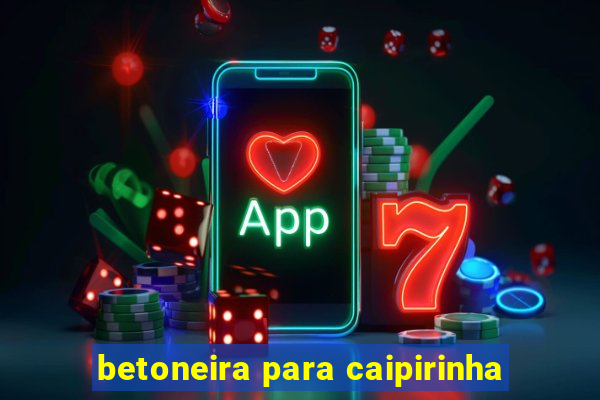 betoneira para caipirinha