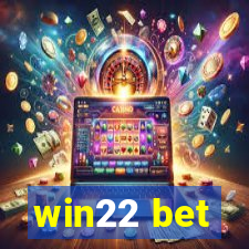 win22 bet