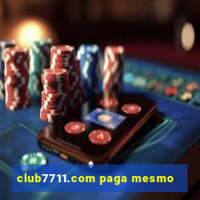 club7711.com paga mesmo