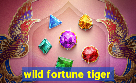 wild fortune tiger