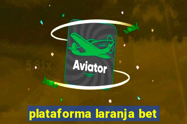 plataforma laranja bet