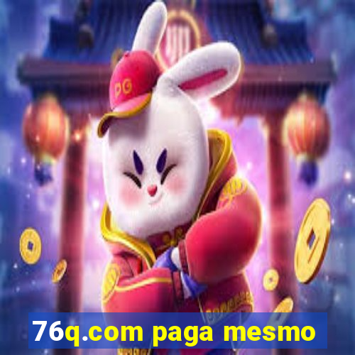 76q.com paga mesmo