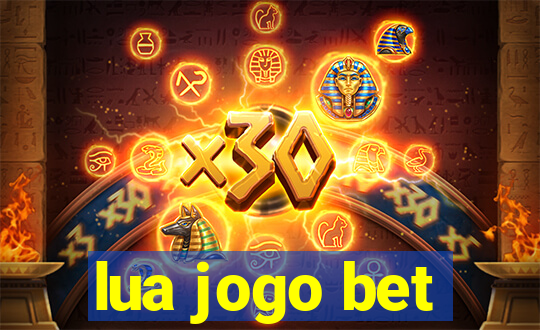 lua jogo bet