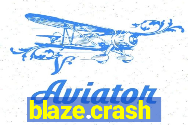 blaze.crash