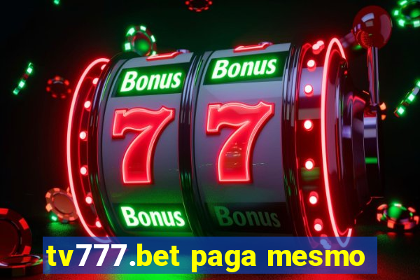 tv777.bet paga mesmo