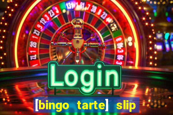 [bingo tarte] slip & stop 1988 part 1