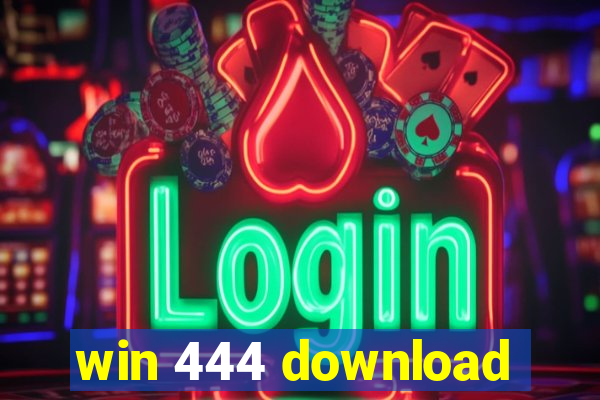 win 444 download