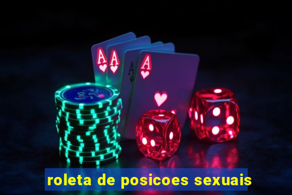 roleta de posicoes sexuais